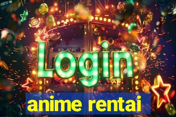 anime rentai